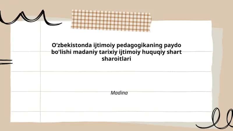 O‘zbekistonda ijtimoiy pedagogikaning paydo bo'lishi madaniy tarixiy ijtimoiy huquqiy shart sharoitlari 1