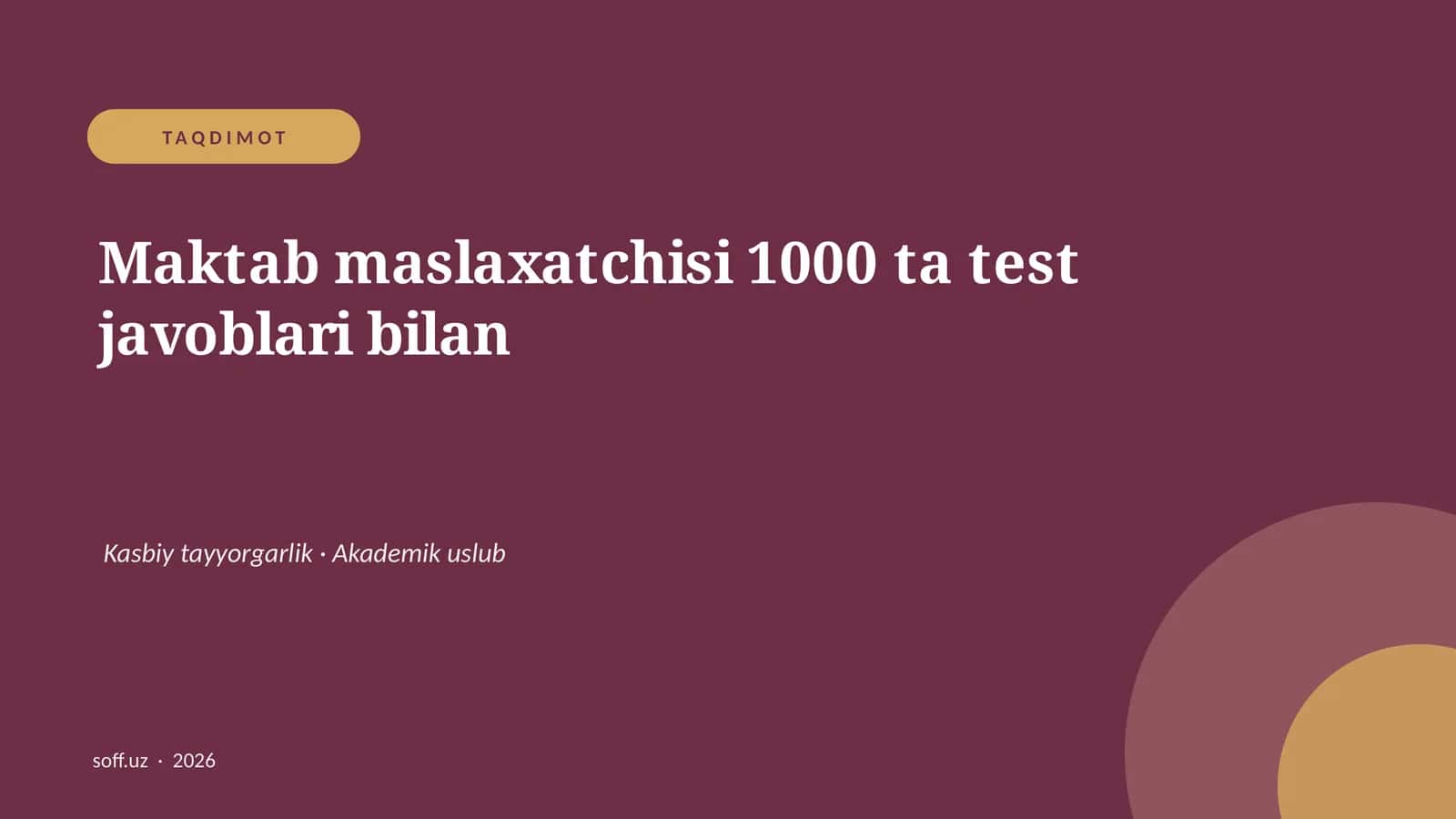 Maktab maslaxatchisi 1000 ta test javoblari bilan 1