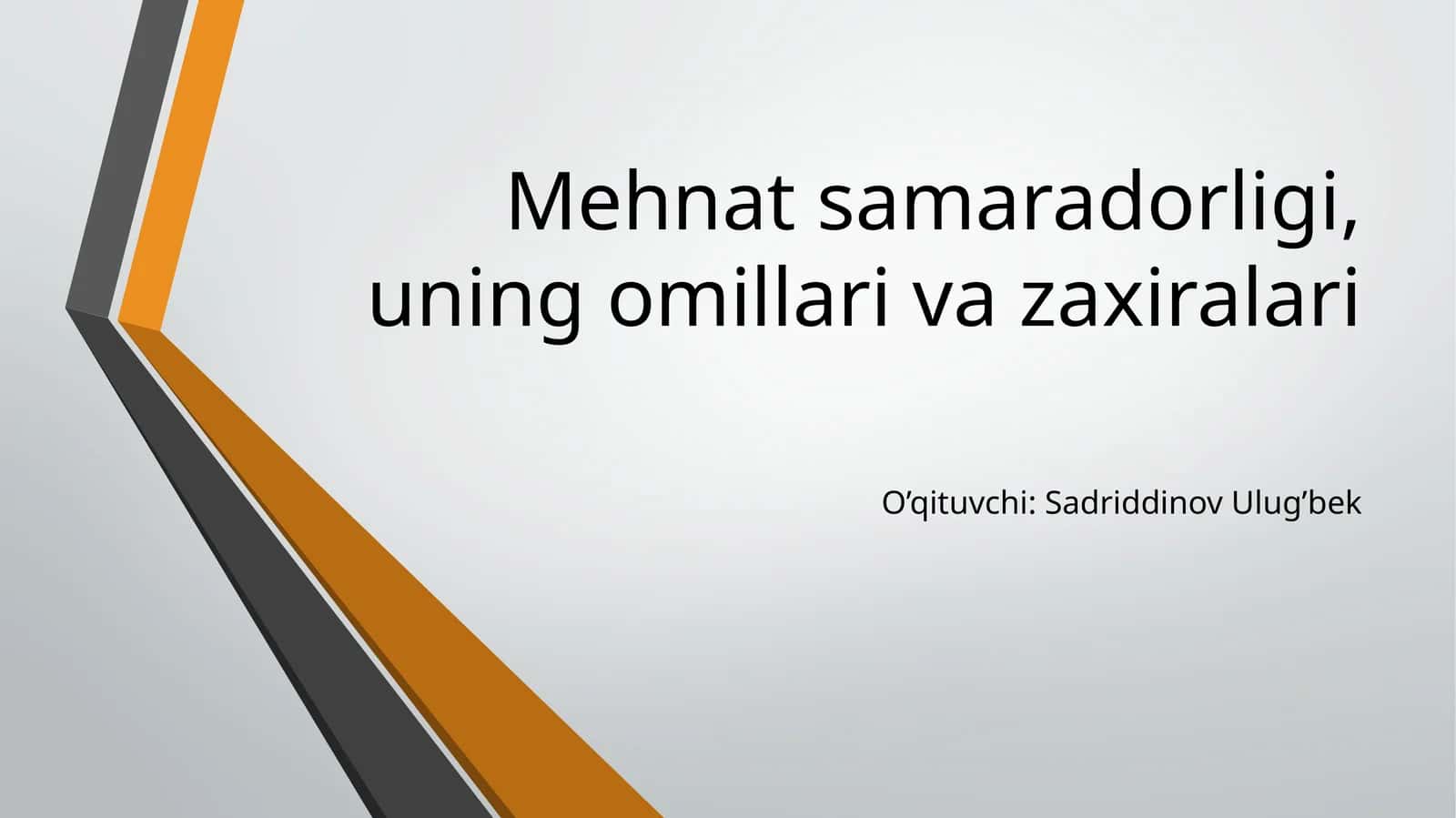 Mehnat samaradorligi, uning omillari va zaxiralari 1
