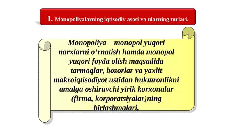 Monopoliyalarning iqtisodiy asosi va ularning turlari 1