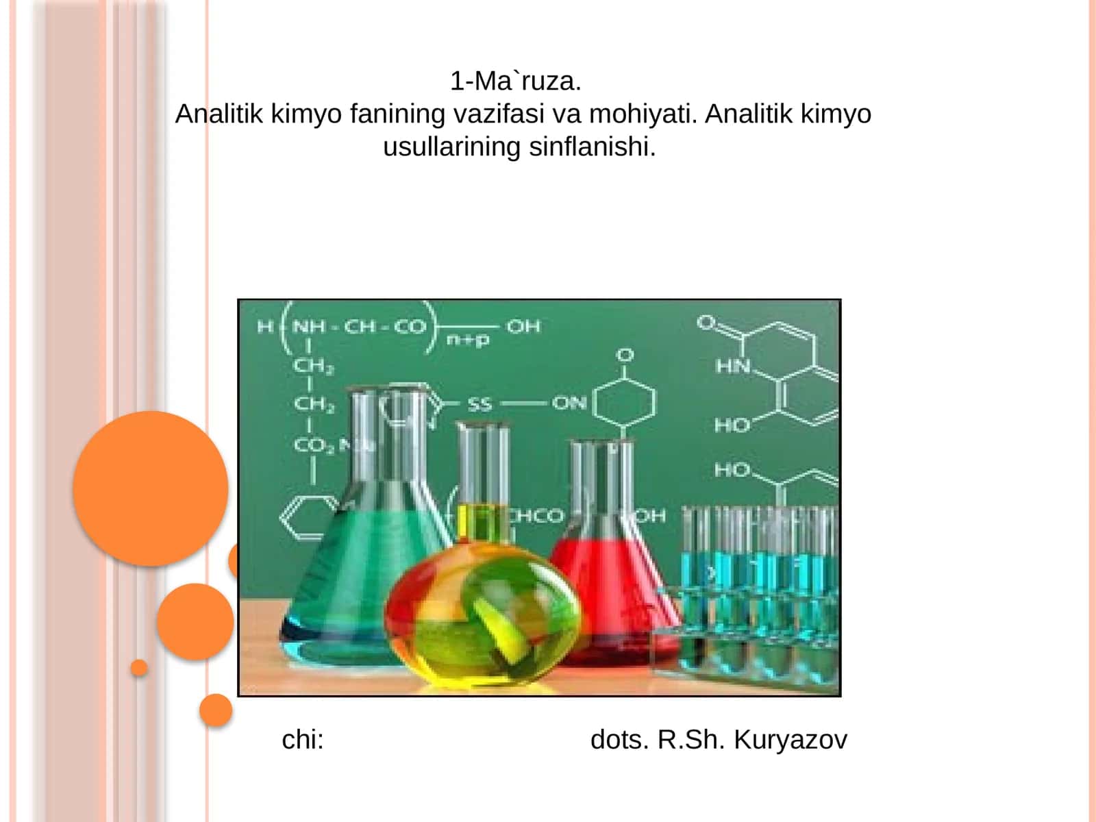 Ma`ruza.Analitik kimyo fanining vazifasi va mohiyati. Analitik kimyo usullarining sinflanishi 1