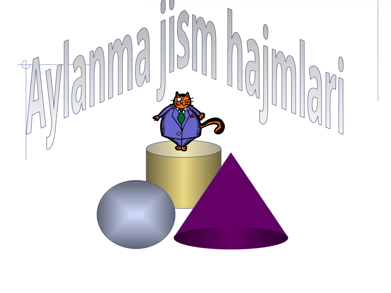 Aylanma jism hajmlari 1