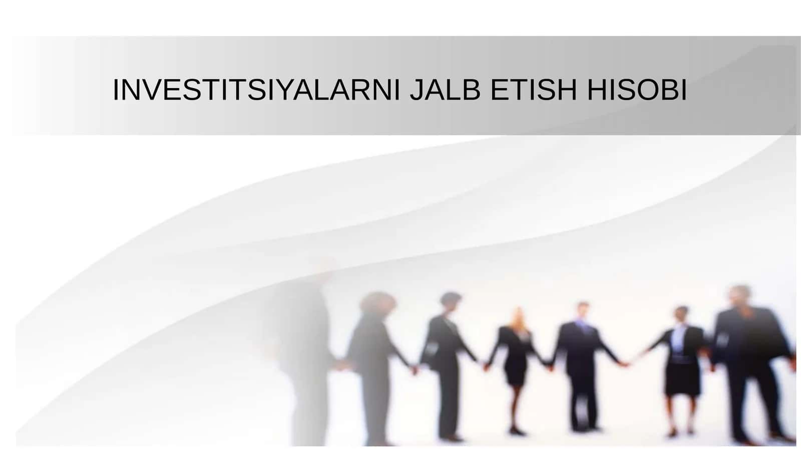 INVESTITSIYALARNI JALB ETISH HISOBI 1