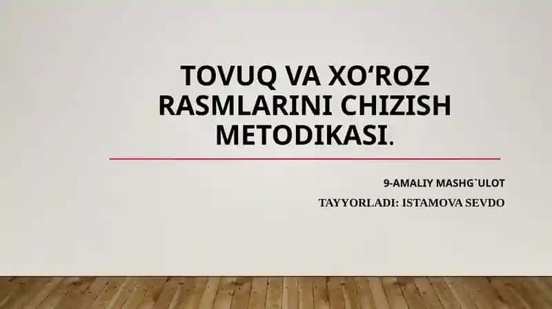 Tovuq va xoʻroz rasmlarini chizish metodikasi 1