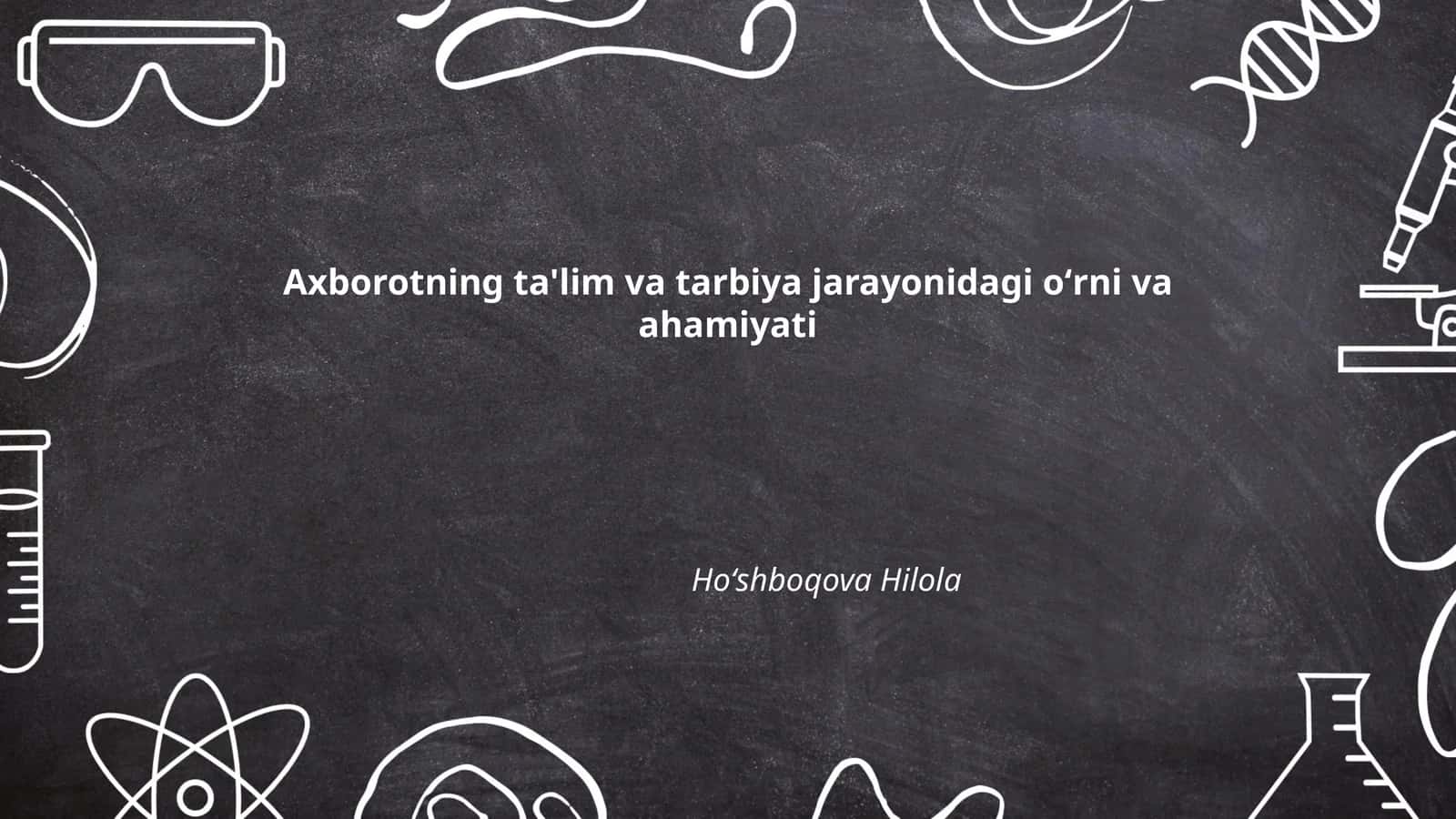 Axborotning ta'lim va tarbiya jarayonidagi oʻrni va ahamiyati 1
