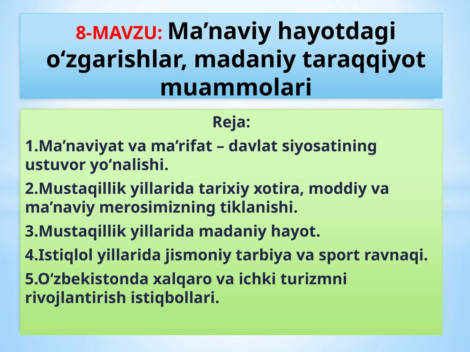 Ma’naviy hayotdagi o‘zgarishlar, madaniy taraqqiyot muammolari 1