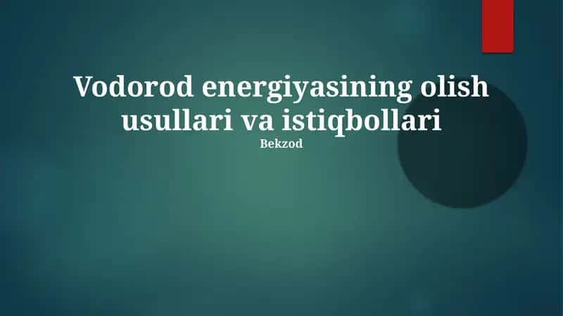 Vodorod energiyasining olish usullari va istiqbollari 1