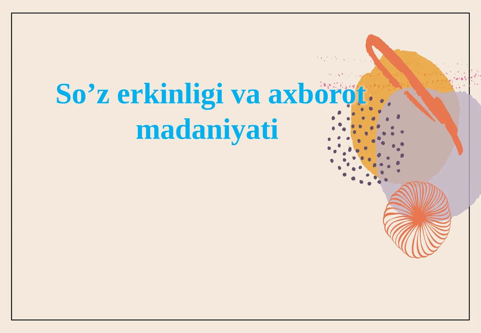 So’z erkinligi va axborot madaniyati 1