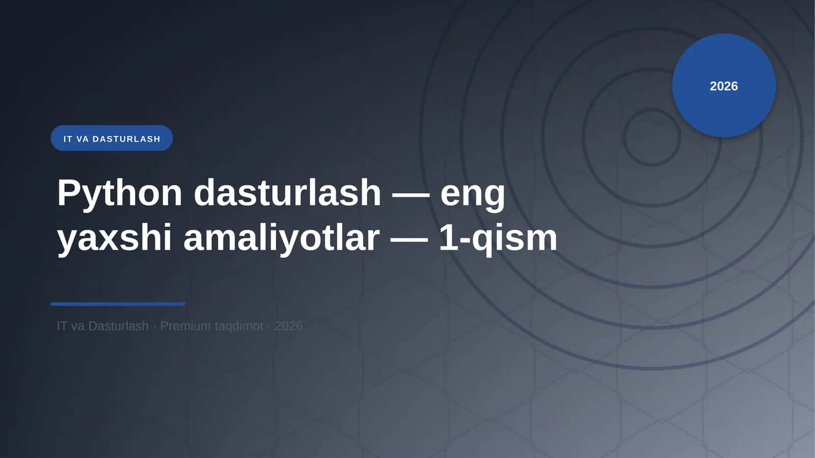 Python dasturlash — eng yaxshi amaliyotlar — 1-qism 1