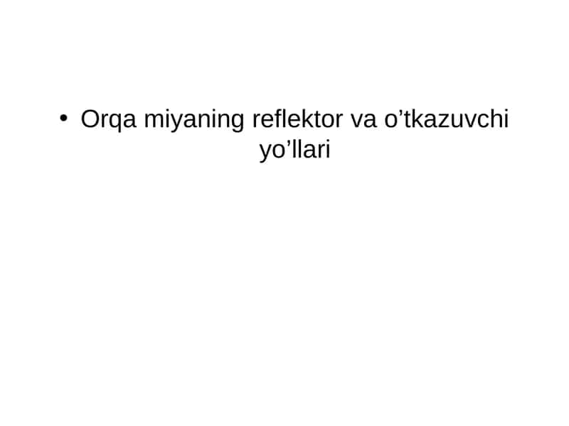 Orqa miyaning reflektor va o’tkazuvchi yo’llari 1
