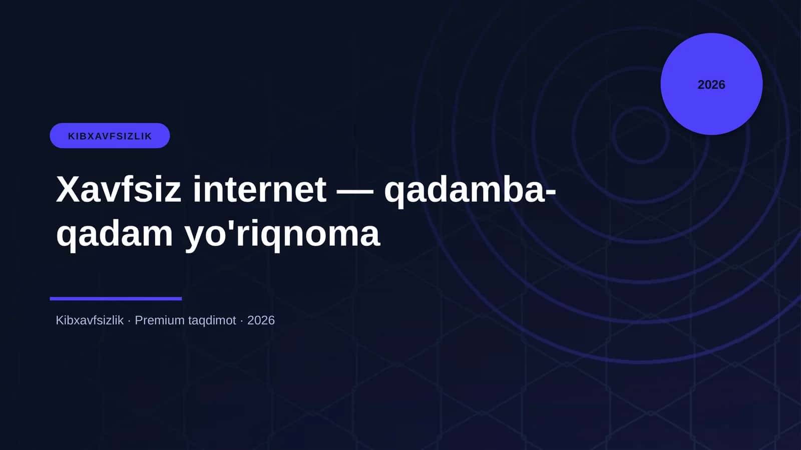 Xavfsiz internet — qadamba-qadam yo'riqnoma 1