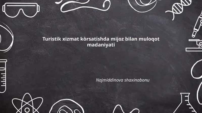 Turistik xizmat kòrsatishda mijoz bilan muloqot madaniyati 1