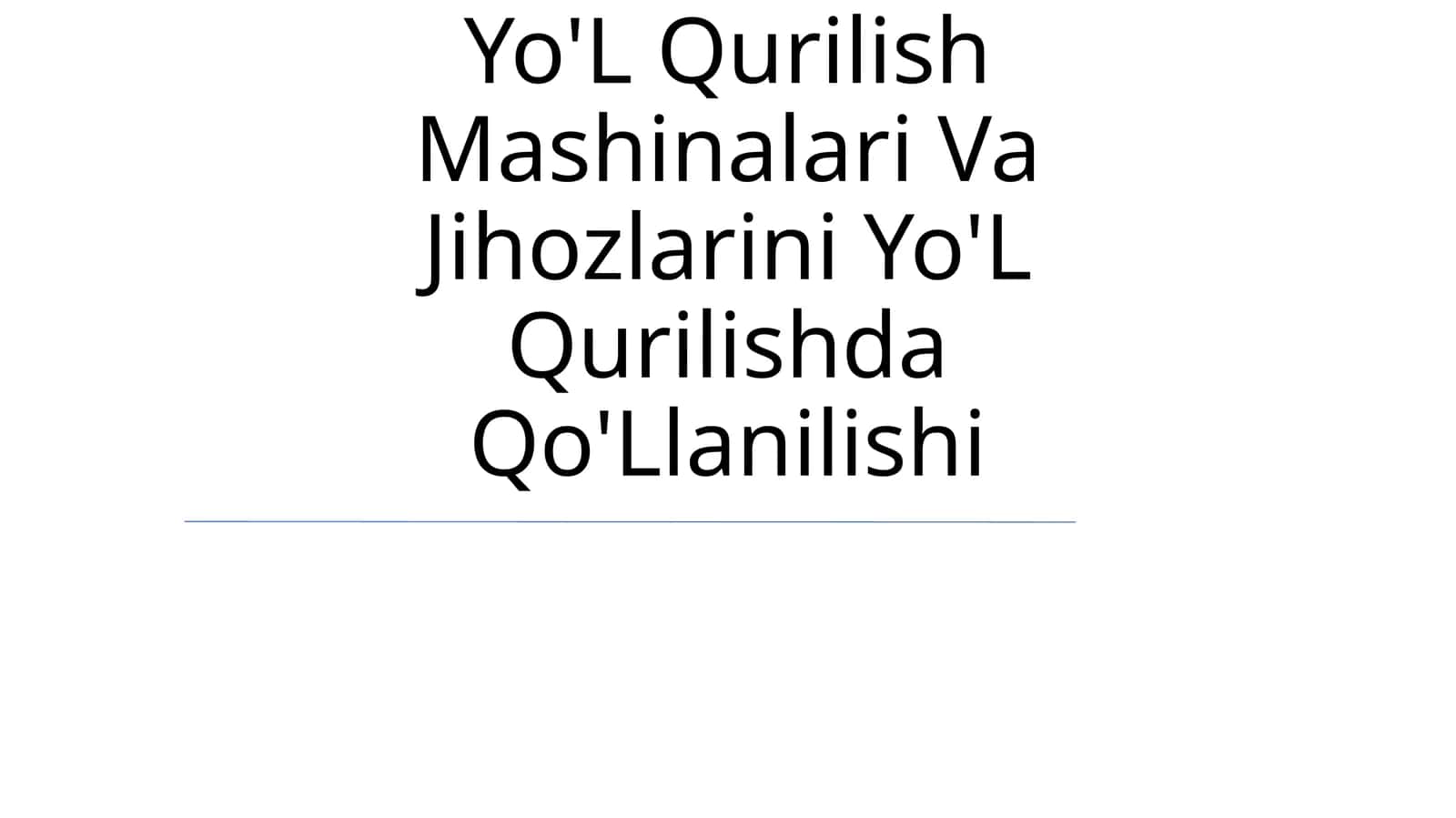 Yo'L Qurilish Mashinalari Va Jihozlarini Yo'L Qurilishda Qo'Llanilishi 1