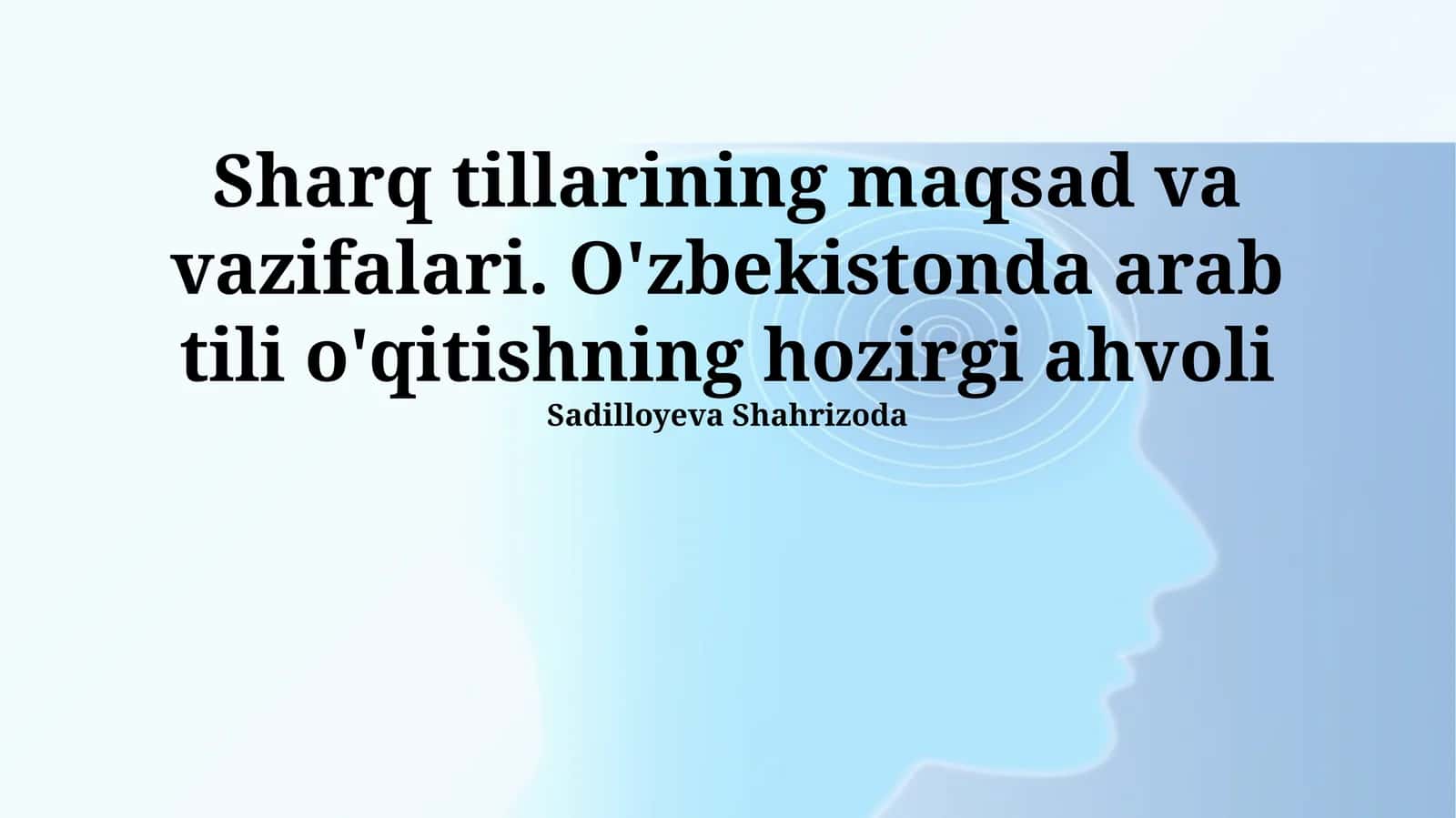 Sharq tillarining maqsad va vazifalari. O'zbekistonda arab tili o'qitishning hozirgi ahvoli 1
