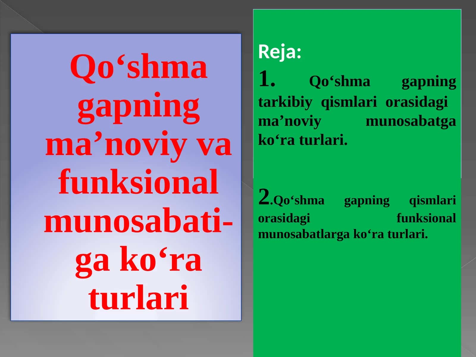 Qo‘shma gapning ma’noviy va funksional munosabati-ga ko‘ra turlari 1