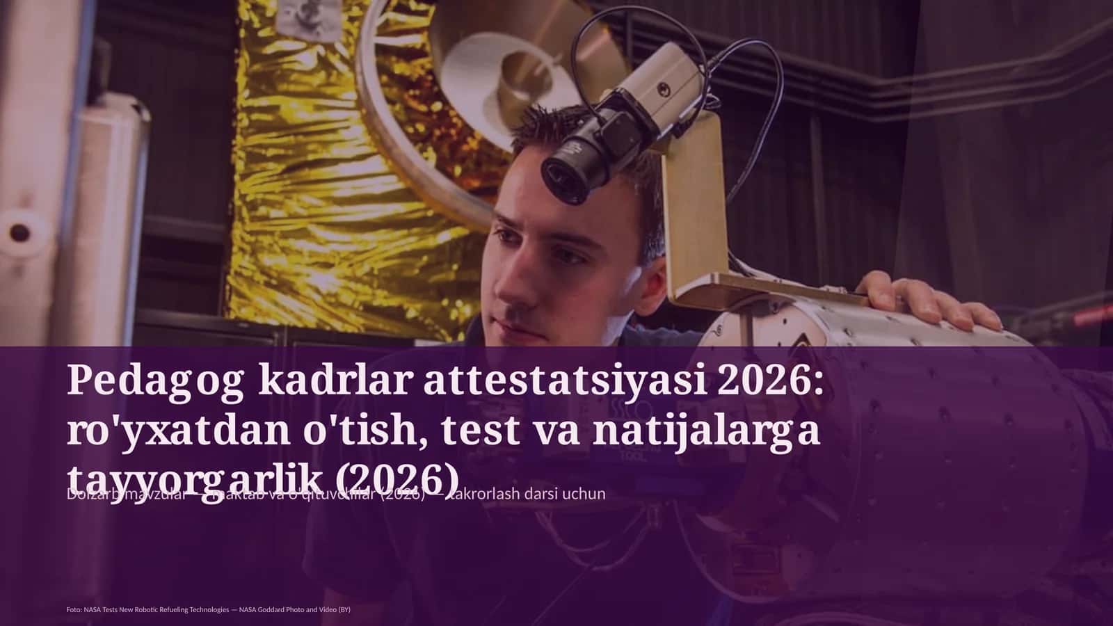 Pedagog kadrlar attestatsiyasi 2026: ro'yxatdan o'tish, test va natijalarga tayyorgarlik 1