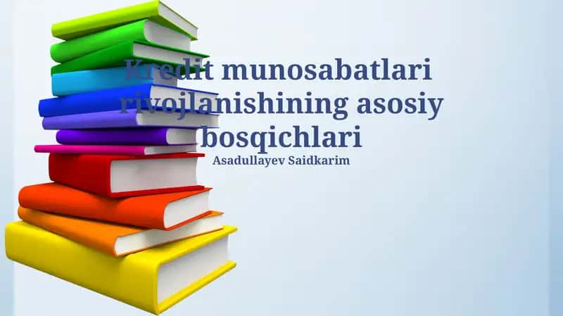 Kredit munosabatlari rivojlanishining asosiy bosqichlari 1