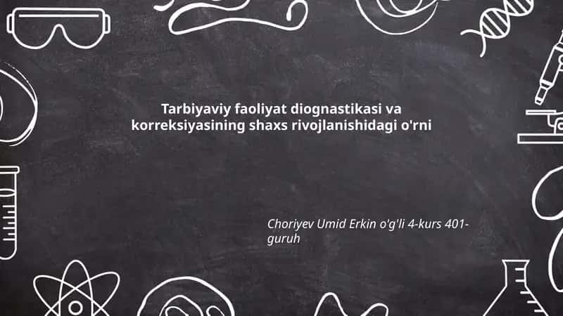 Tarbiyaviy faoliyat diognastikasi va korreksiyasining shaxs rivojlanishidagi o'rni 1