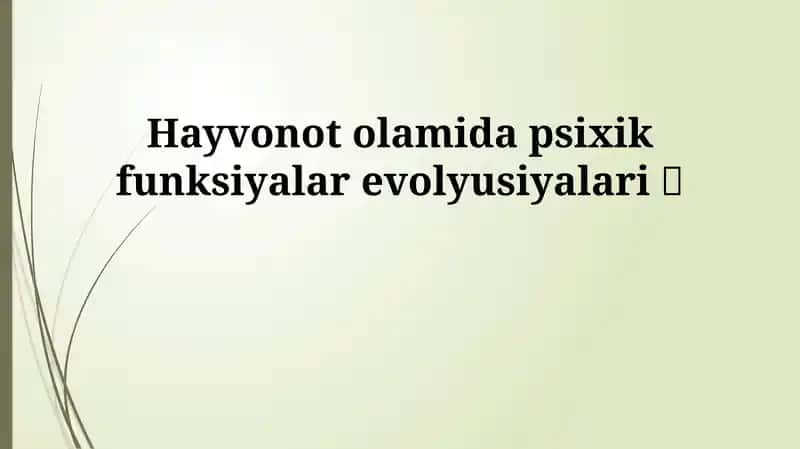 Psixik funksiyalar evolyutsiyasi 1