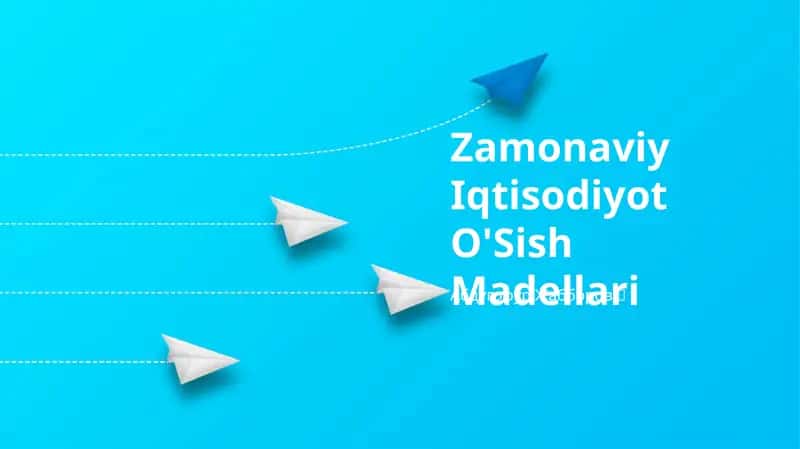 Zamonaviy Iqtisodiyot O'Sish Madellari 1