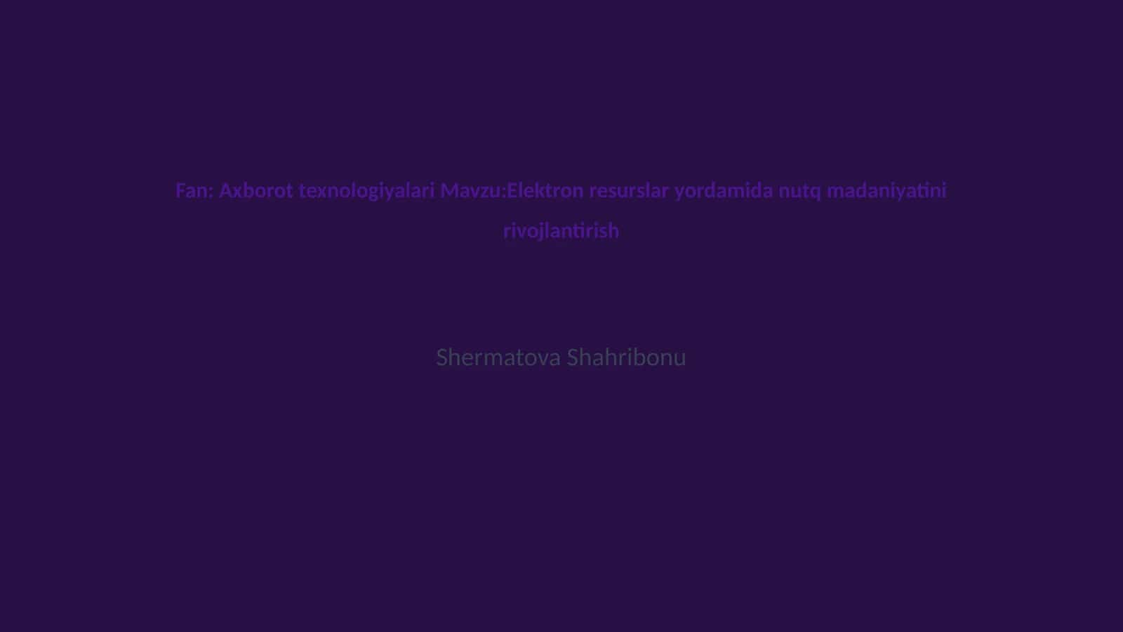 Elektron resurslar yordamida nutq madaniyatini rivojlantirish 1