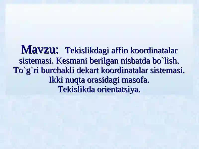 Tekislikdagi affin koordinatalar sistemasi 1