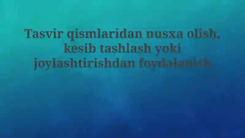 Tasvir qismlari nusxalash, kesish va joylash