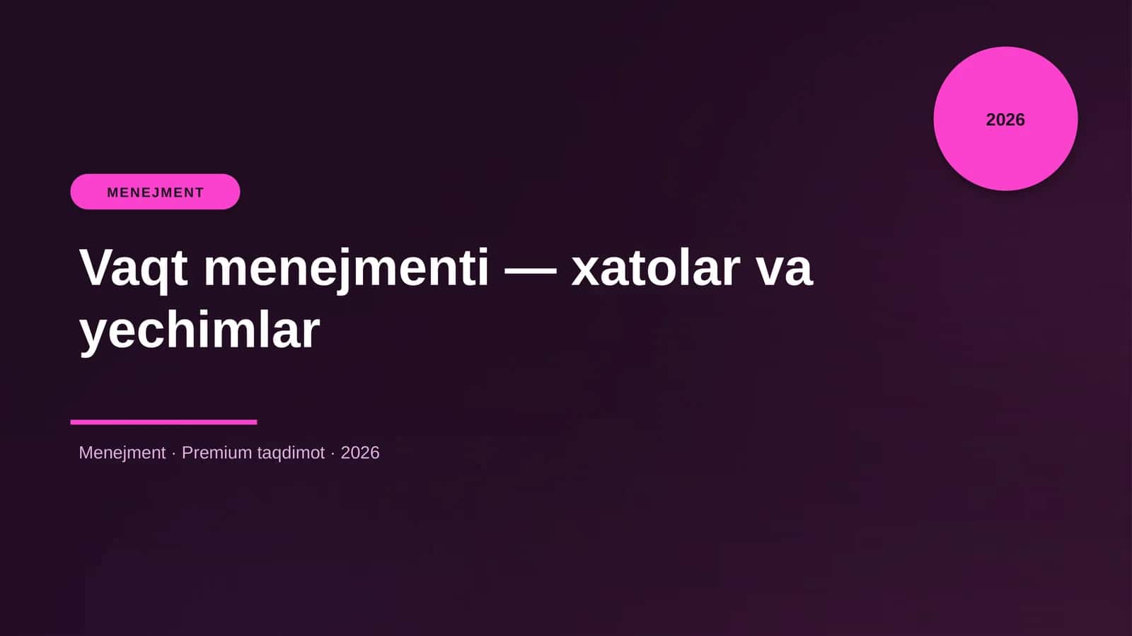 Vaqt menejmenti — xatolar va yechimlar 1