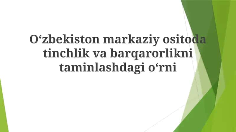 Mavzu: Oʻzbekistonmarkaziyositodatinchlikvabarqarorliknitaminlashdagioʻrni 1