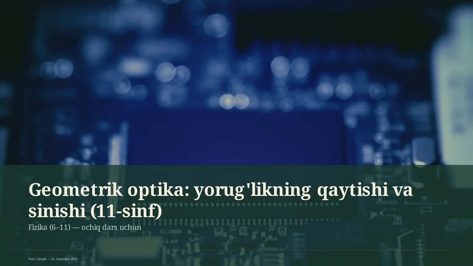 Geometrik optika: yorug'likning qaytishi va sinishi (11-sinf) 1