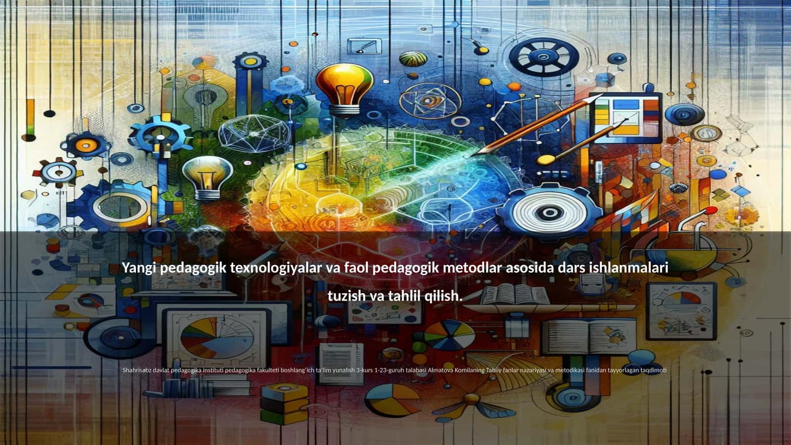 Yangi pedagogik texnologiyalar va faol pedagogik metodlar asosida dars ishlanmalari 1