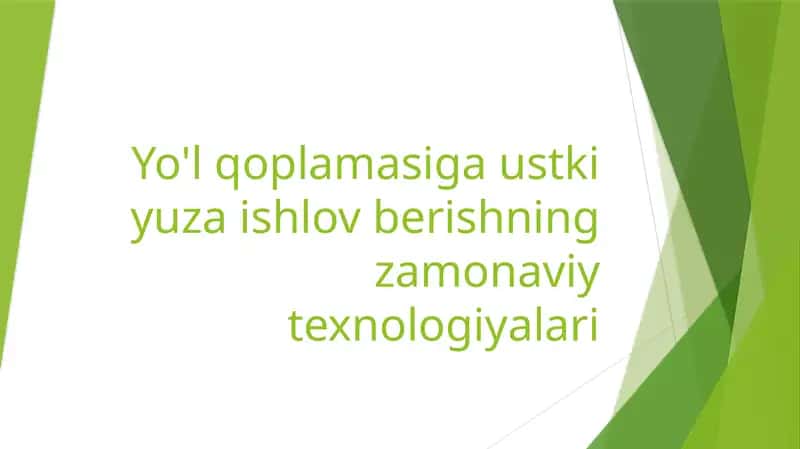 Yo'l qoplamasiga ustki yuza ishlov berishning zamonaviy texnologiyalari 1