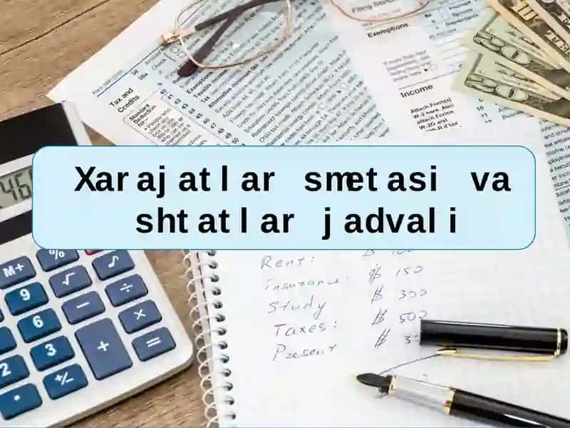 Xarajatlar smetasi va shtatlar jadvalilari