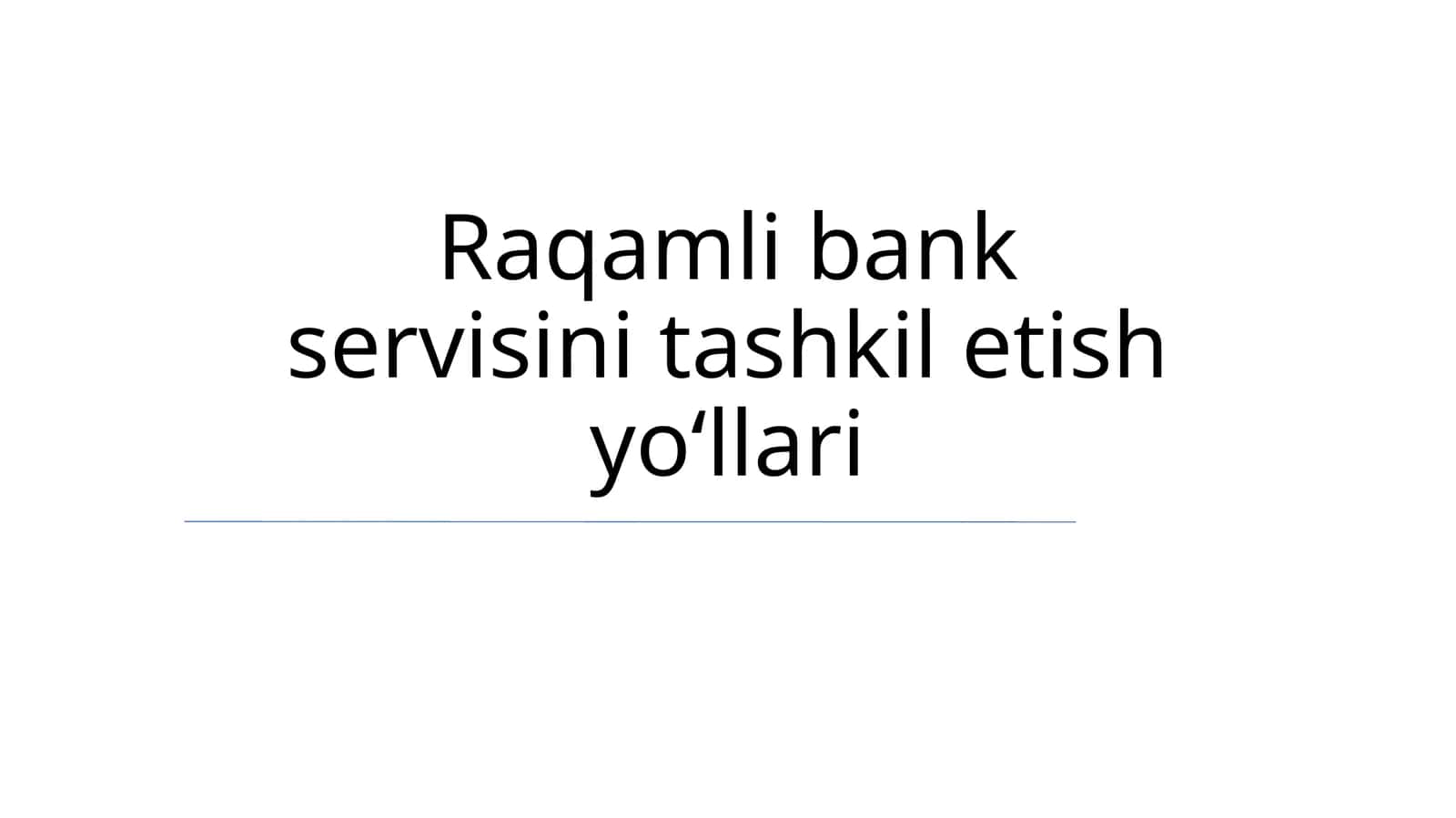 Raqamli bank servisini tashkil etish yoʻllari 1