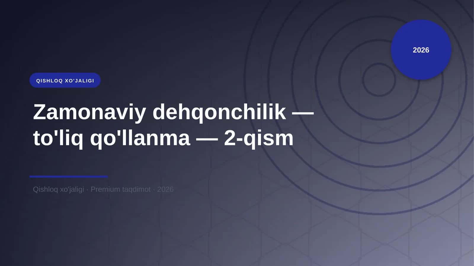 Zamonaviy dehqonchilik — to'liq qo'llanma — 2-qism 1