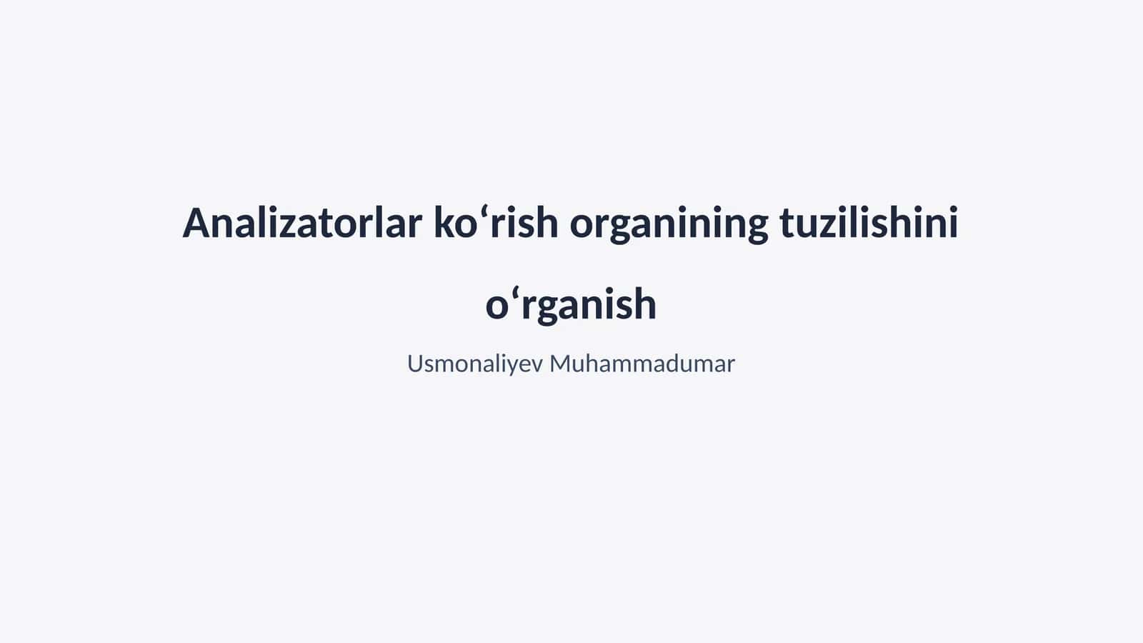 Analizatorlar koʻrish organining tuzilishini oʻrganish 1