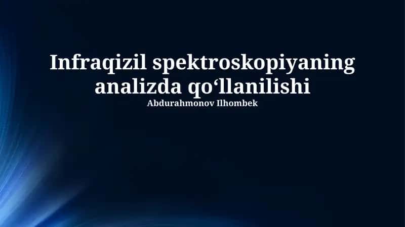 Infraqizil spektroskopiyaning analizda qo‘llanilishi 1