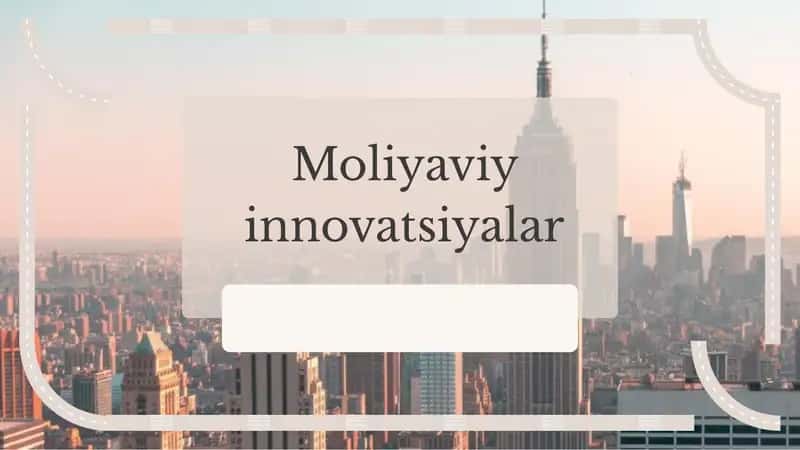 Moliyaviy innovatsiyalar 1