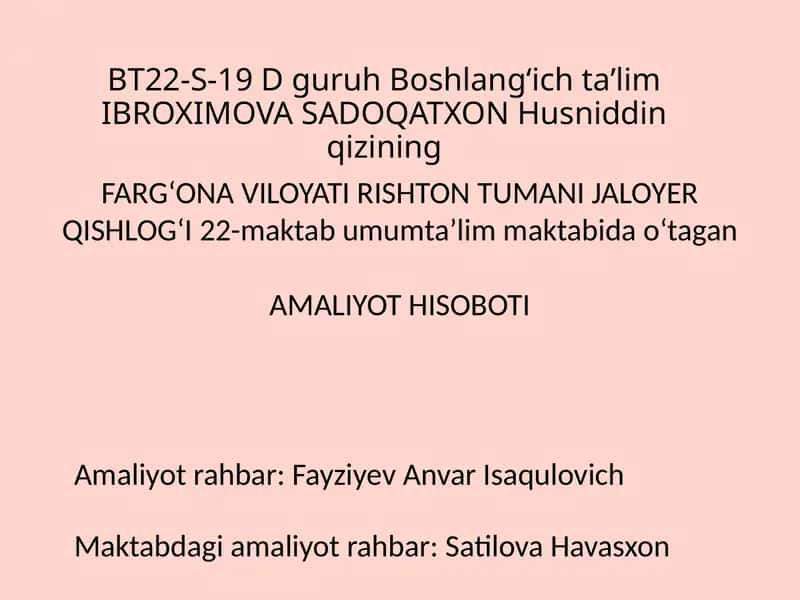 Fargʻona viloyati Rishton tumani Jaloyer qishlogʻidagi 22-umumtaʼlim maktabidagi AMALIYOT HISOBOTI 1