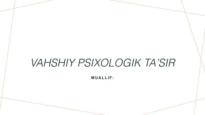 Vahshiy psixologik taʼsir 1