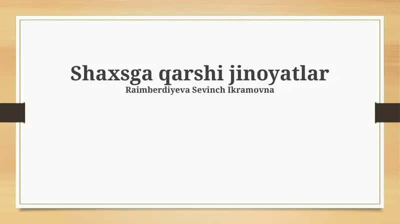 Shaxsga qarshi jinoyatlar 1