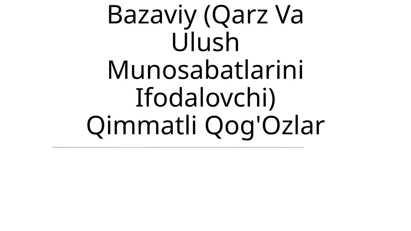Bazaviy (Qarz Va Ulush Munosabatlarini Ifodalovchi) Qimmatli Qog'Ozlar 1