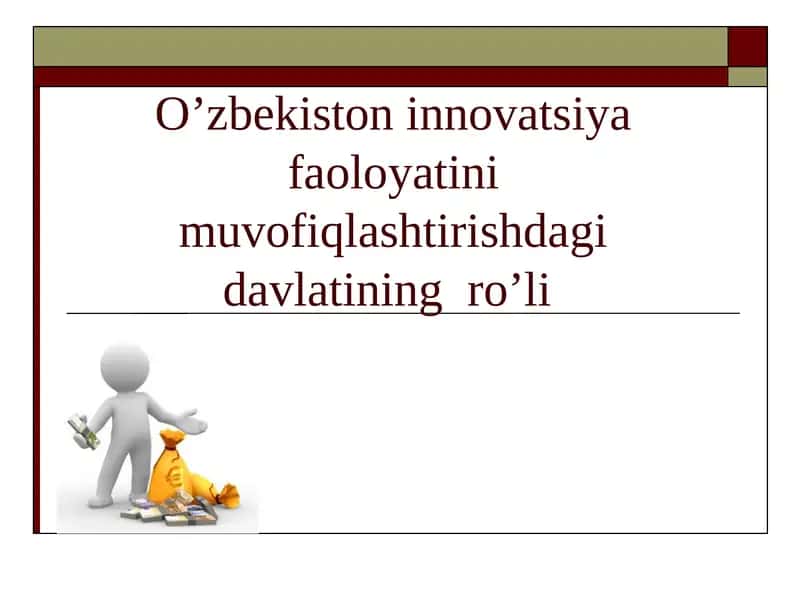 O’zbekiston innovatsiya faoloyatini muvofiqlashtirishdagi davlatining ro’li 1