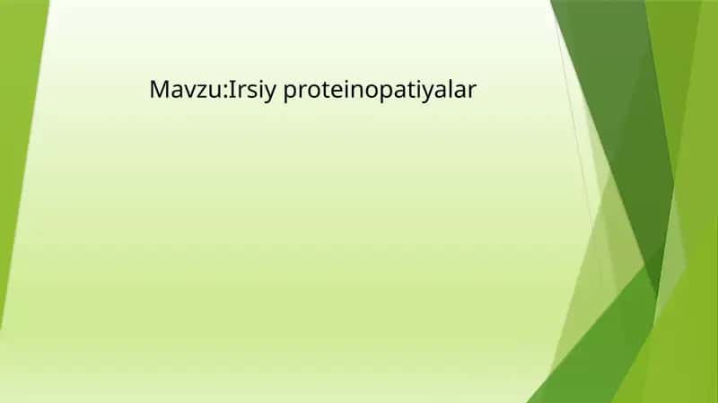 Irsiy proteinopatiyalar 1
