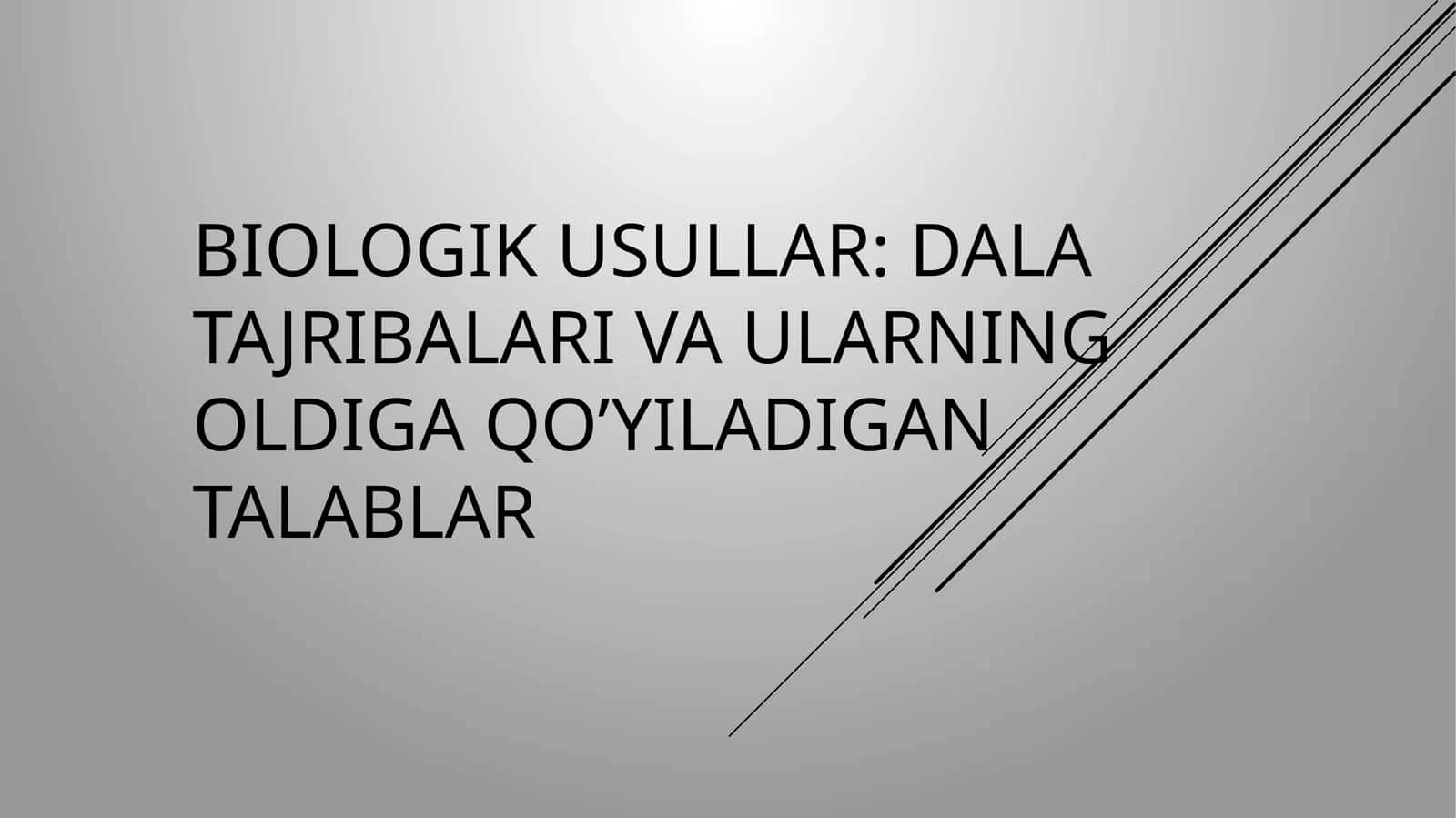 DALA TAJRIBALARI VA ULARNING OLDIGA QO’YILADIGAN TALABLAR 1