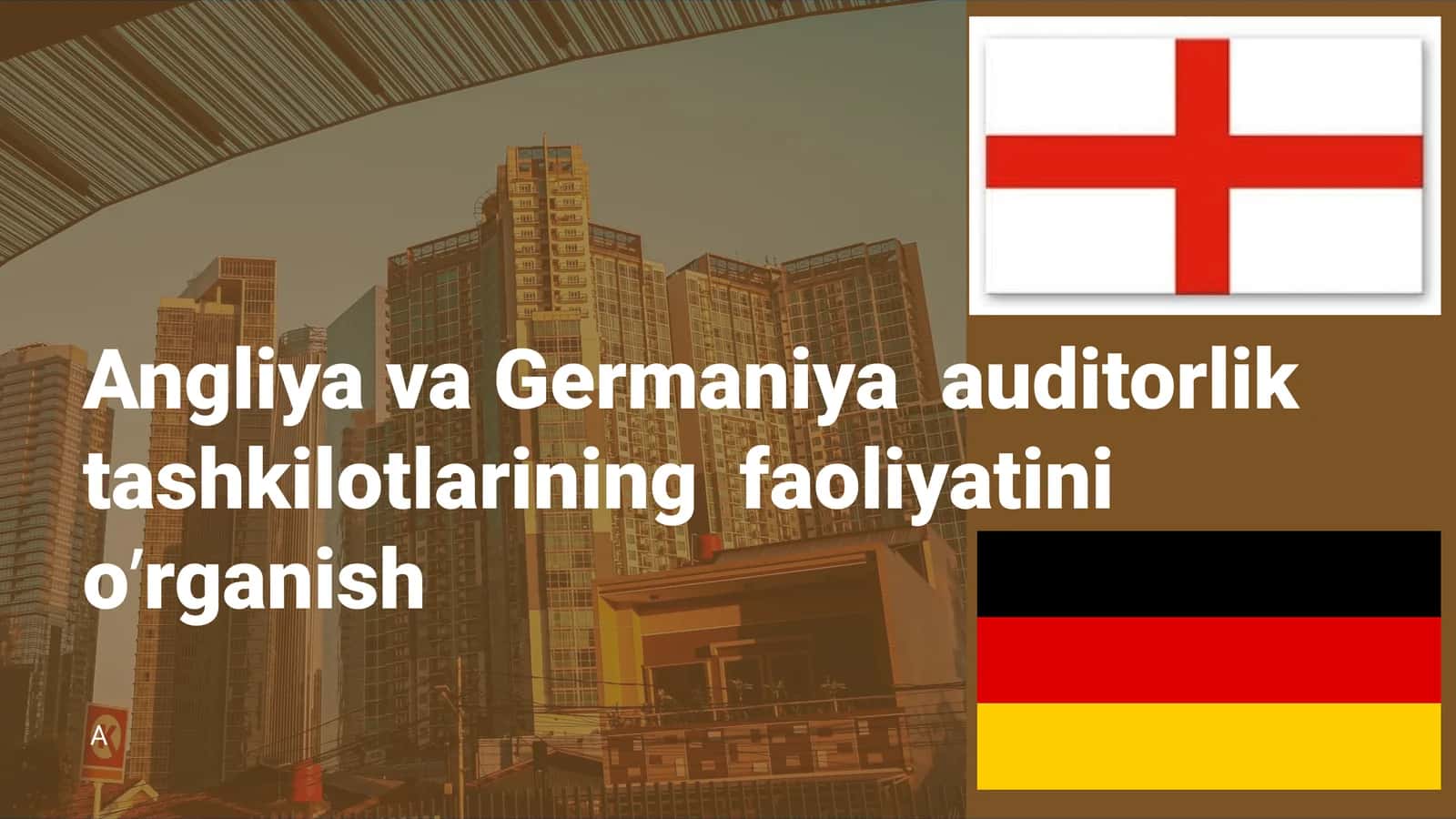 Xalqaro  auditorlik tashkilotlarining faoliyatini o’rganish Angliya va Germaniya 1