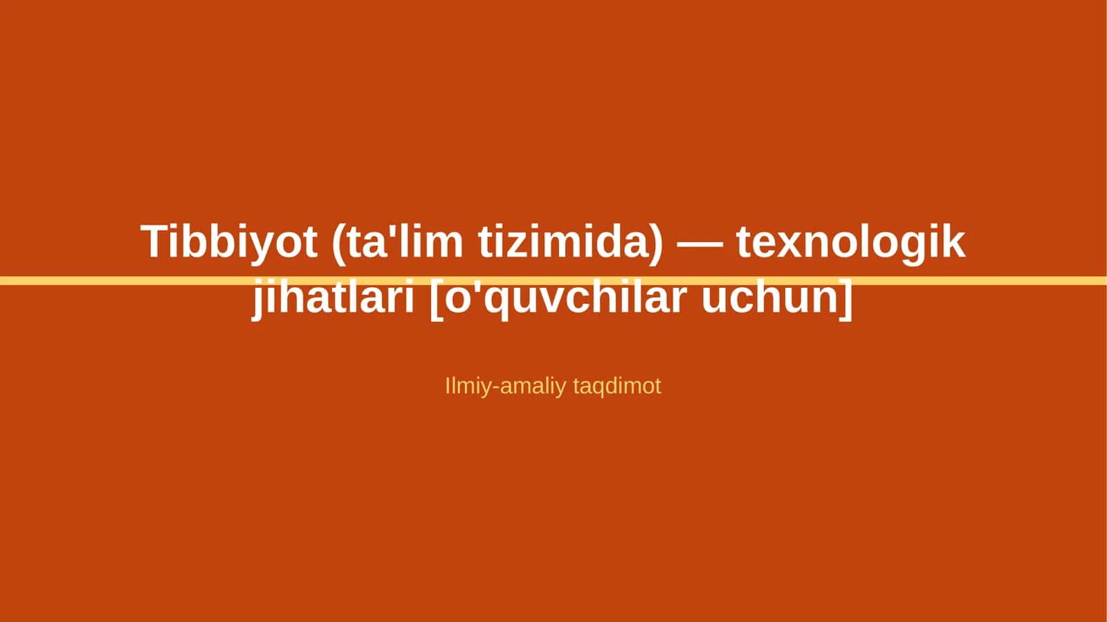 Tibbiyot (ta'lim tizimida) — texnologik jihatlari [o'quvchilar uchun] 1