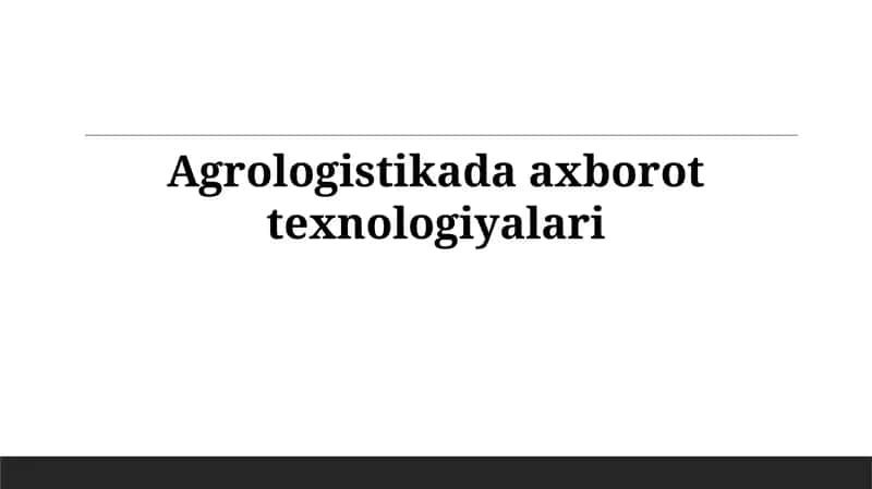 Agrologistikada axborot texnologiyalari 1