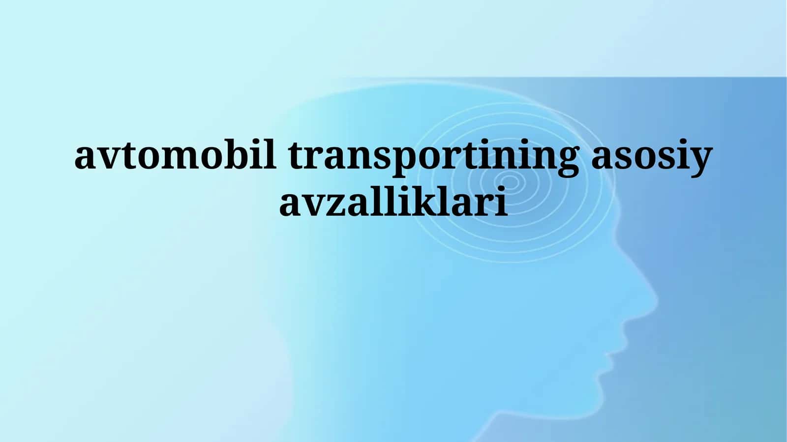 Avtomobil transportining asosiy avzoliklari 1