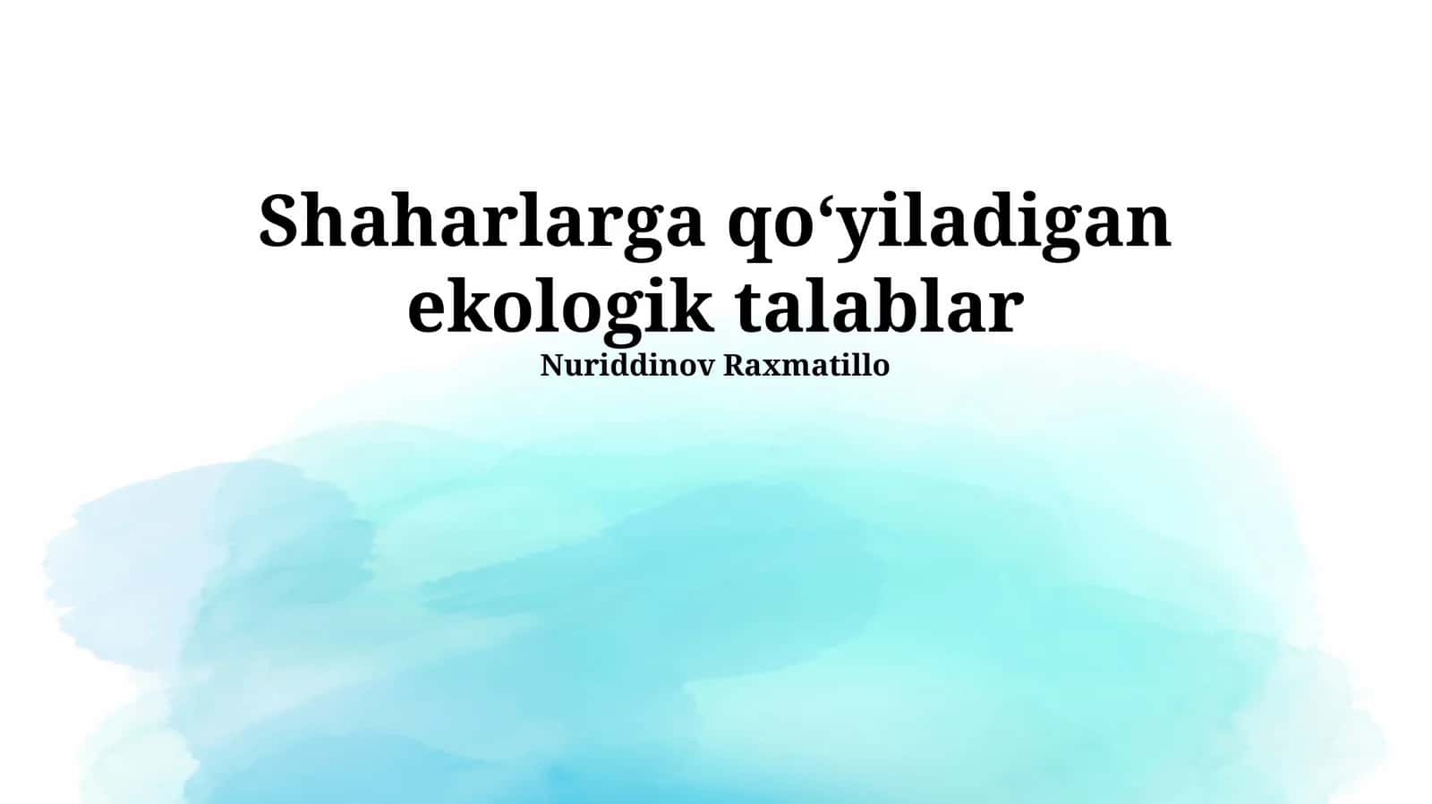 Shaharlarga qoʻyiladigan ekologik talablar 1